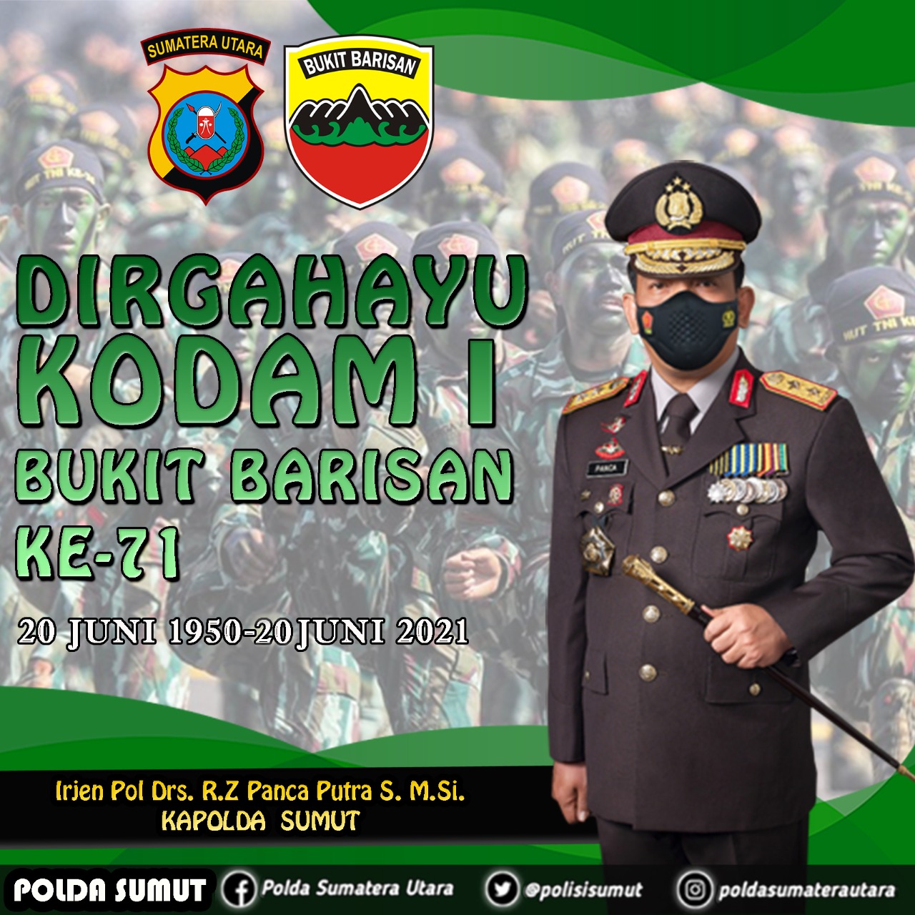 Patah Tumbuh Hilang Berganti, Kapoldasu: Dirgahayu Kodam I Bukit Barisan